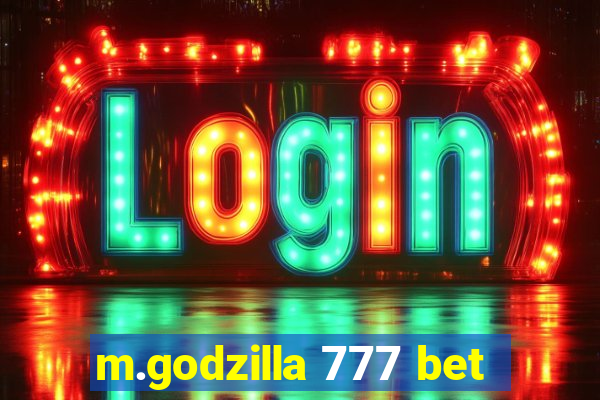 m.godzilla 777 bet